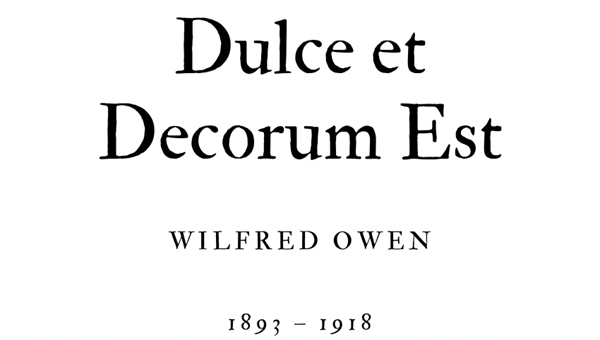 DULCE ET DECORUM EST - WILFRED OWEN - Friendz10