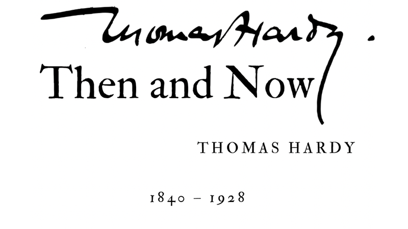 THEN AND NOW - THOMAS HARDY - Friendz10