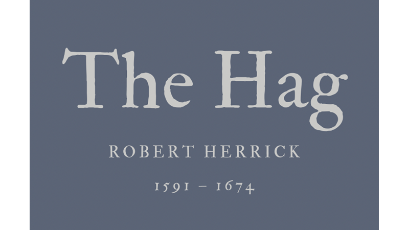 THE HAG - ROBERT HERRICK