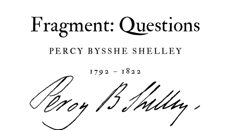 FRAGMENT: QUESTIONS - PERCY BYSSHE SHELLEY - Friendz10