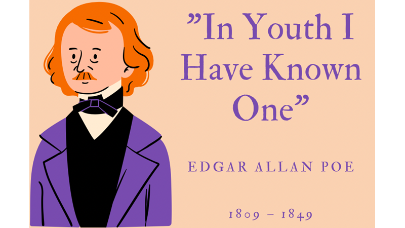 “IN YOUTH I HAVE KNOWN ONE” - EDGAR ALLAN POE - Friendz10