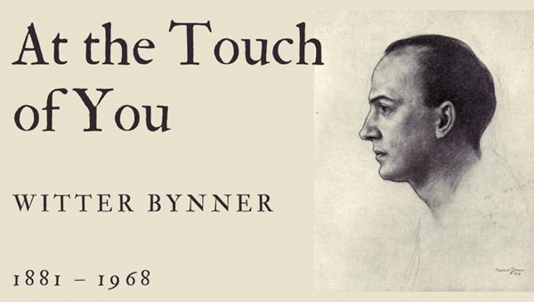AT THE TOUCH OF YOU - WITTER BYNNER - Friendz10