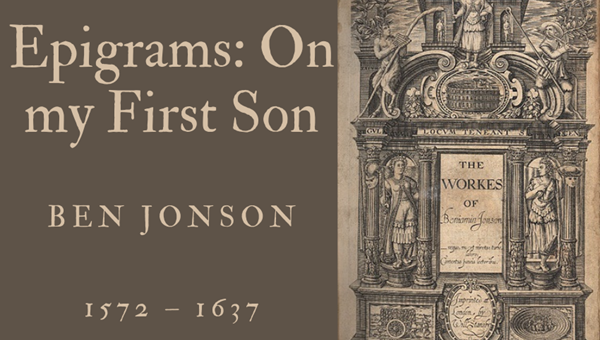 EPIGRAMS: ON MY FIRST SON - BEN JONSON - Friendz10