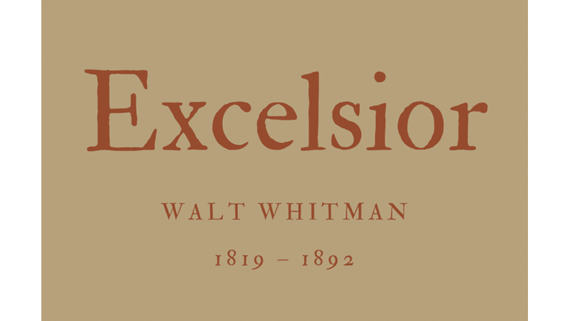 EXCELSIOR - WALT WHITMAN