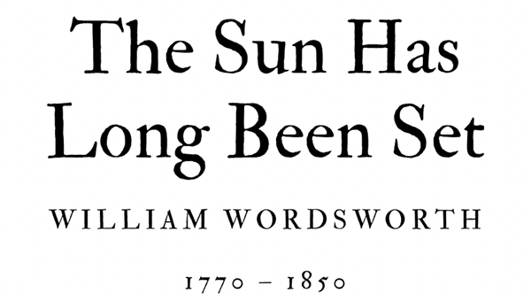 THE SUN HAS LONG BEEN SET - WILLIAM WORDSWORTH - Friendz10