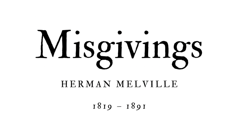 MISGIVINGS - HERMAN MELVILLE - Friendz10
