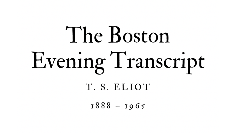 THE BOSTON EVENING TRANSCRIPT - T. S. ELIOT