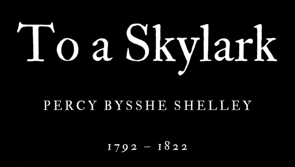 TO A SKYLARK - PERCY BYSSHE SHELLEY - Friendz10