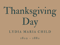 THANKSGIVING DAY - LYDIA MARIA CHILD