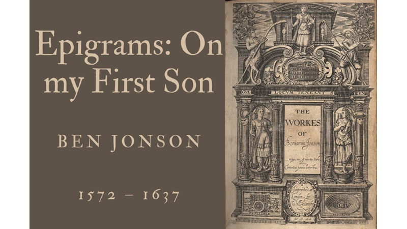 EPIGRAMS: ON MY FIRST SON - BEN JONSON - Friendz10