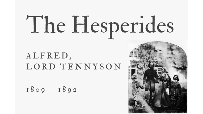 THE HESPERIDES - ALFRED, LORD TENNYSON - Friendz10