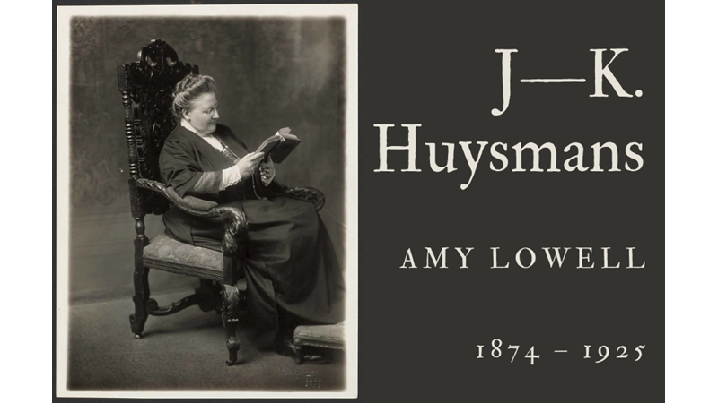 J—K. HUYSMANS - AMY LOWELL - Friendz10