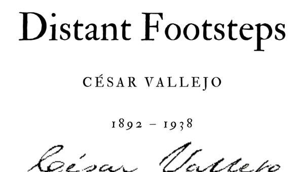DISTANT FOOTSTEPS - CÉSAR VALLEJO - Friendz10