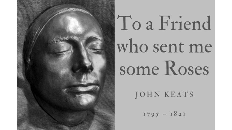 TO A FRIEND WHO SENT ME SOME ROSES - JOHN KEATS - Friendz10