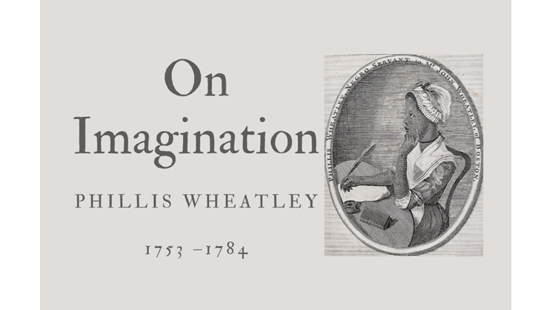 ON IMAGINATION - PHILLIS WHEATLEY - Friendz10