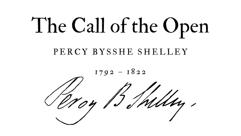 THE CALL OF THE OPEN - PERCY BYSSHE SHELLEY - Friendz10