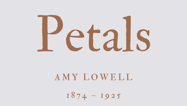 PETALS - AMY LOWELL