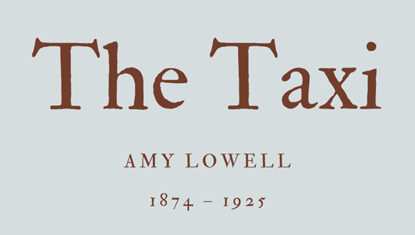 THE TAXI - AMY LOWELL