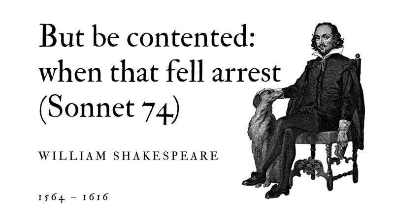 BUT BE CONTENTED: WHEN THAT FELL ARREST (SONNET 74) - WILLIAM SHAKESPEARE - Friendz10