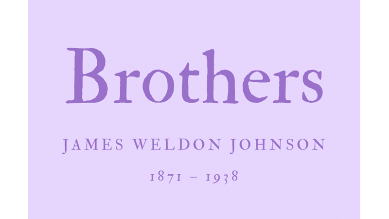 BROTHERS - JAMES WELDON JOHNSON