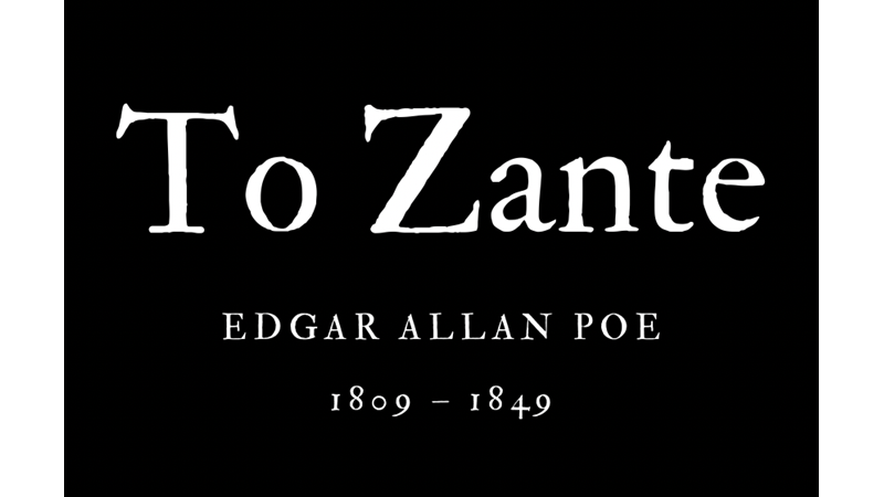 TO ZANTE - EDGAR ALLAN POE