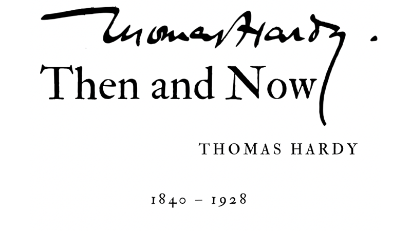 THEN AND NOW - THOMAS HARDY - Friendz10