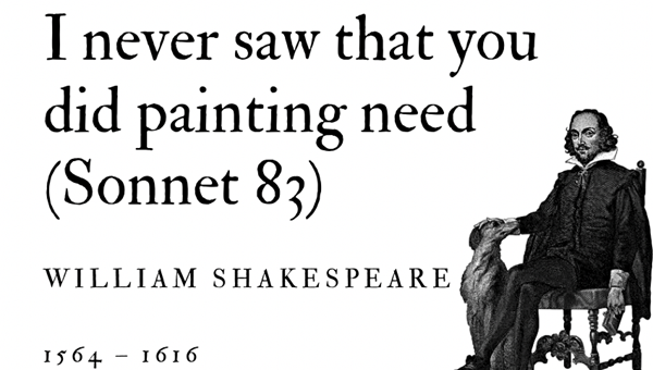 I NEVER SAW THAT YOU DID PAINTING NEED (SONNET 83) - WILLIAM SHAKESPEARE - Friendz10