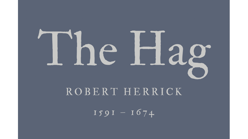 THE HAG - ROBERT HERRICK
