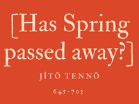 [HAS SPRING PASSED AWAY?] - JITŌ TENNŌ