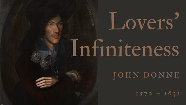LOVERS’ INFINITENESS - JOHN DONNE - Friendz10