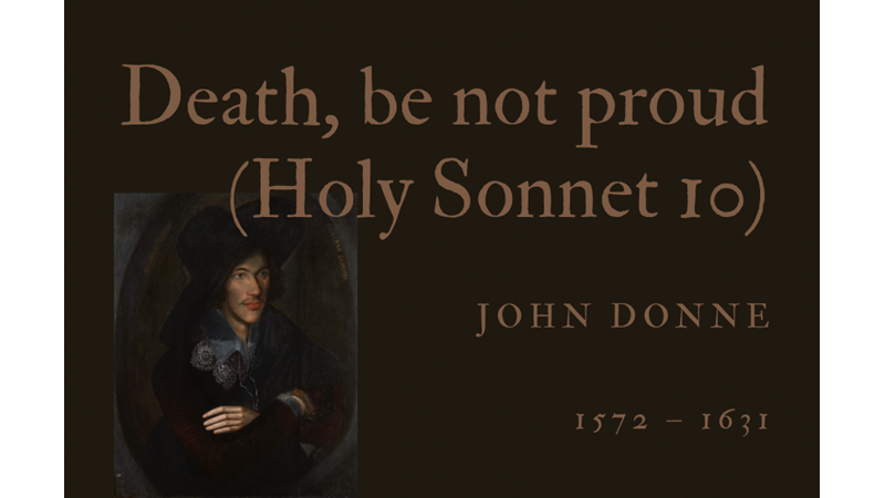 DEATH, BE NOT PROUD (HOLY SONNET 10) - JOHN DONNE - Friendz10