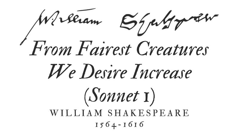 FROM FAIREST CREATURES WE DESIRE INCREASE (SONNET 1)