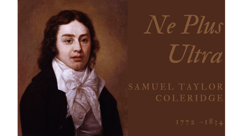NE PLUS ULTRA - SAMUEL TAYLOR COLERIDGE - Friendz10