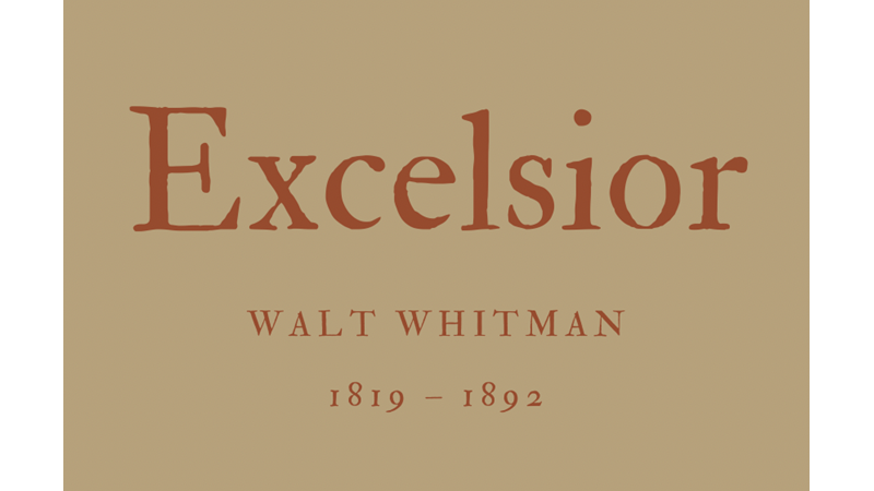 EXCELSIOR - WALT WHITMAN