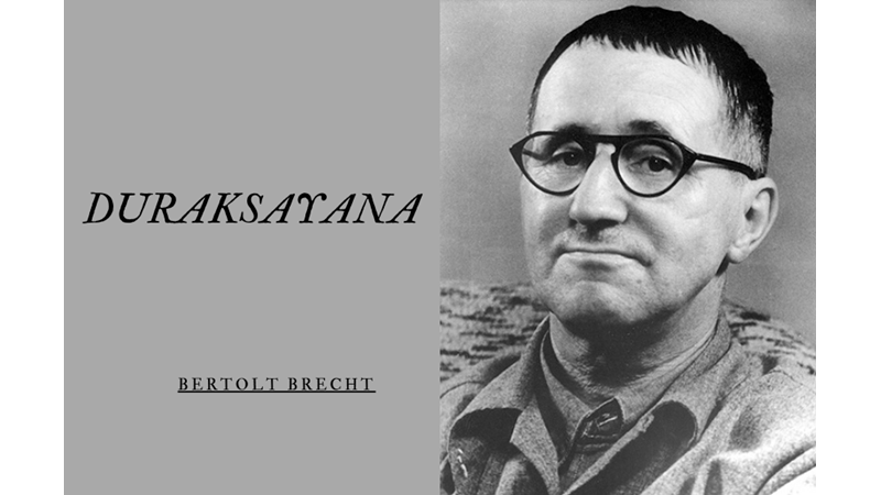 DURAKSAYANA- BERTOLT BRECHT -Friendz10