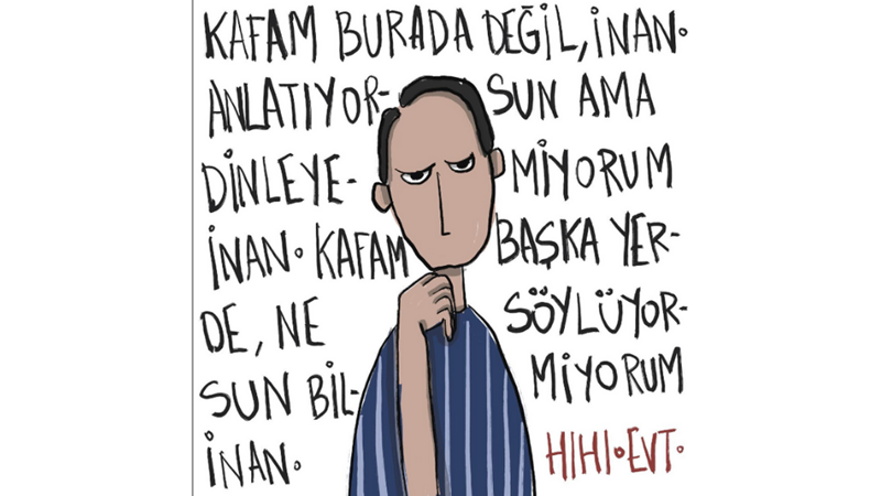 "ANLATIYORSUN AMA KAFAM ÇOK DOLU HİÇ DİNLEYEMİYORUM"