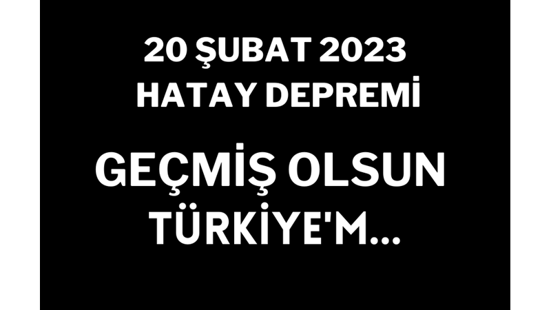 YARALARIMIZI SARAMADAN: GEÇMİŞ OLSUN TÜRKİYE’M…