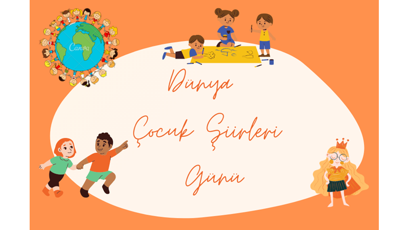 DÜNYA ÇOCUK ŞİİRLERİ GÜNÜ