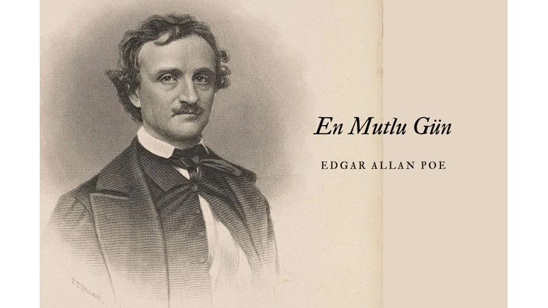 EN MUTLU GÜN -EDGAR ALLAN POE -Friendz10