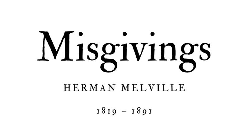 MISGIVINGS - HERMAN MELVILLE - Friendz10