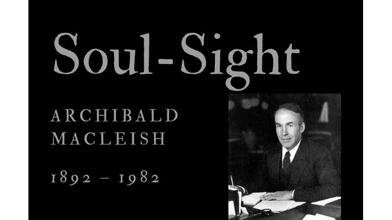 SOUL-SIGHT - ARCHIBALD MACLEISH - Friendz10