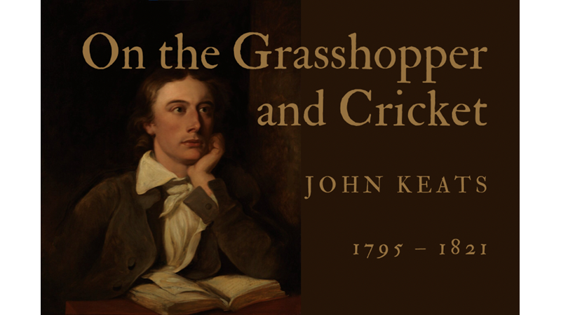 ON THE GRASSHOPPER AND CRICKET - JOHN KEATS - Friendz10