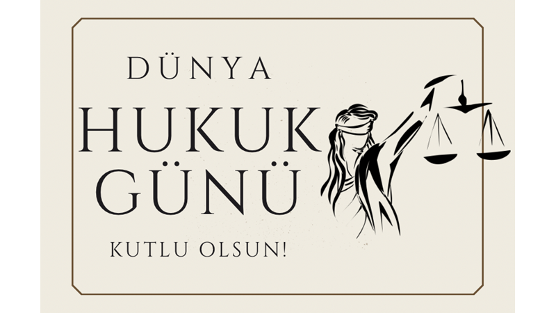10 TEMMUZ: DÜNYA HUKUK GÜNÜ KUTLU OLSUN! - Friendz10