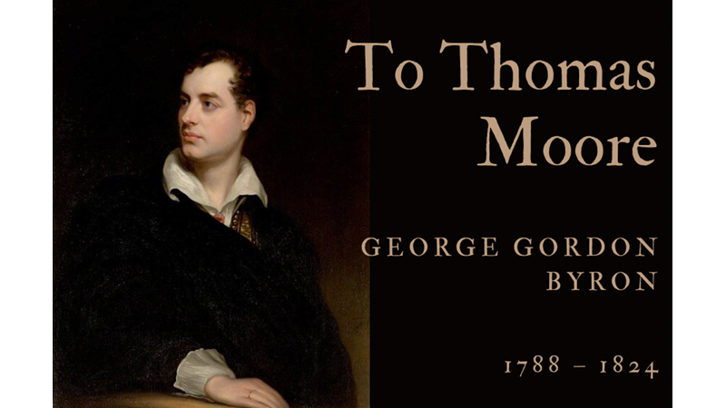TO THOMAS MOORE - GEORGE GORDON BYRON - Friendz10