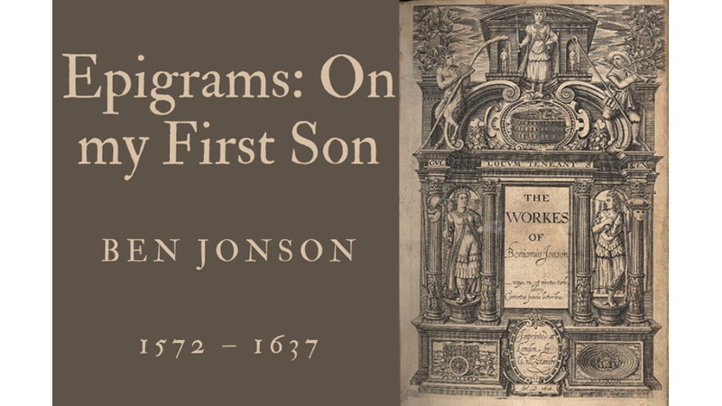 EPIGRAMS: ON MY FIRST SON - BEN JONSON - Friendz10