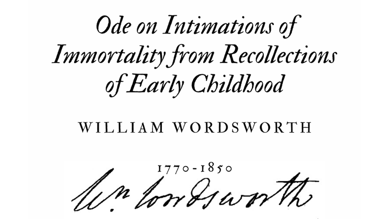 ODE ON INTIMATIONS OF IMMORTALITY FROM RECOLLECTIONS OF EARLY CHILDHOOD - WILLIAM WORDSWORTH - Friendz10