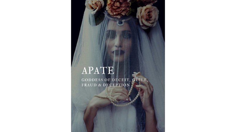 ALDATMA VE YALAN TANRIÇASI: APATE
