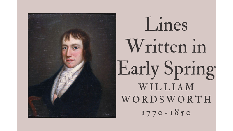 LINES WRITTEN IN EARLY SPRING