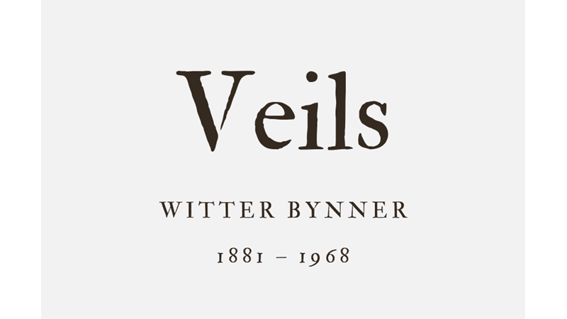 VEILS - WITTER BYNNER
