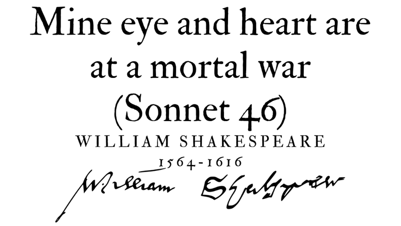 MINE EYE AND HEART ARE AT A MORTAL WAR (SONNET 46)